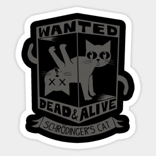 WANTED DEAD AND ALIVE SCHRODINGER'S CAT Sticker